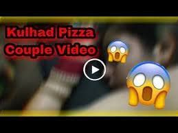 kulhad pizza video nude|Kulhad Pizza couple Viral Sex Tape Full HD today